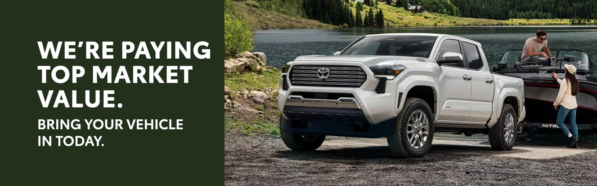 WE'RE PAYING TOP MARKET VALUE.